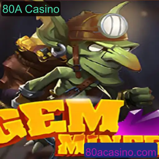 Descubra o Jogo GemMiner no 80A Casino