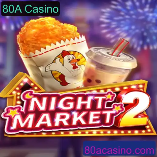 Descubra o Mundo do Jogo NightMarket2: Um Mergulho no 80A Casino