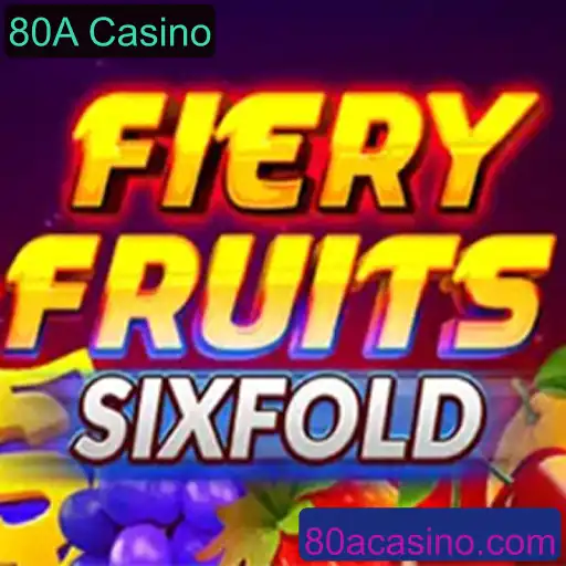 Explorando FieryFruitsSixFold: O Novo Sucesso no 80A Casino