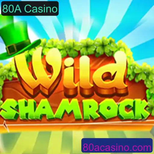 Explorando o Universo do Jogo WildShamrock no 80A Casino